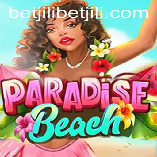 Dive into Fun with ParadiseBeach: Your Ultimate Gaming Experience with Betjili