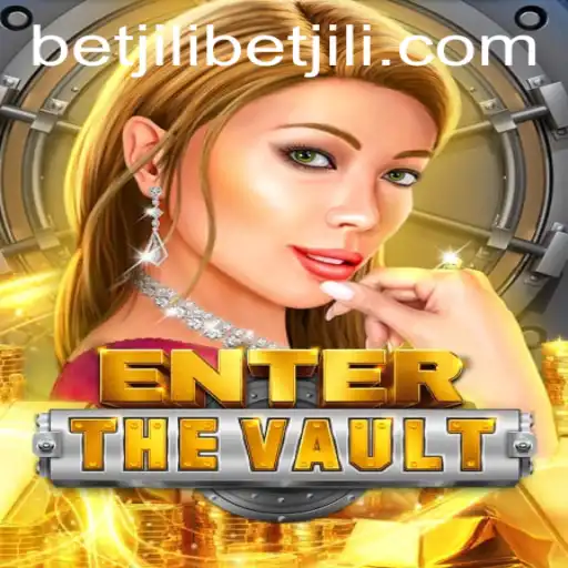 EntertheVault: An Insight into the Thrilling Adventure with BetJili