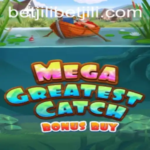 Explore the Excitement of MegaGreatestCatchBonusBuy with Betjili